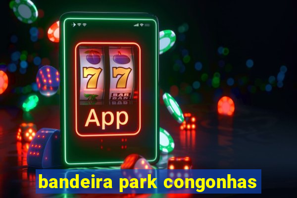 bandeira park congonhas